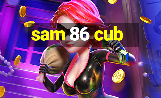 sam 86 cub