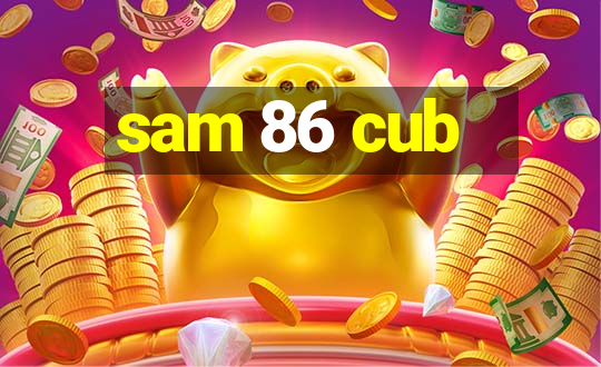 sam 86 cub