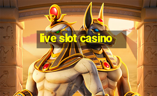 live slot casino