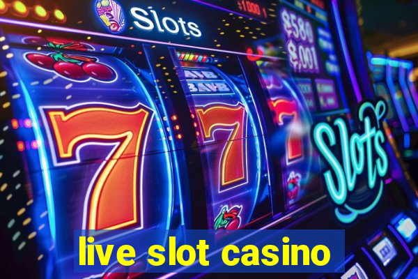 live slot casino