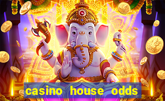 casino house odds table games