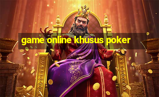 game online khusus poker