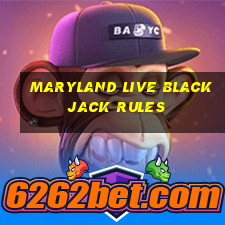 maryland live blackjack rules