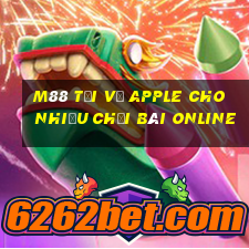 M88 Tải về Apple cho nhiều Chơi bài online