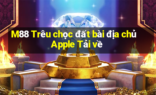 M88 Trêu chọc đất bài địa chủ Apple Tải về