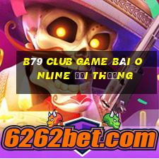 B79 Club Game Bài Online Đổi Thưởng