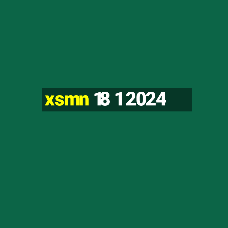 xsmn 18 1 2024