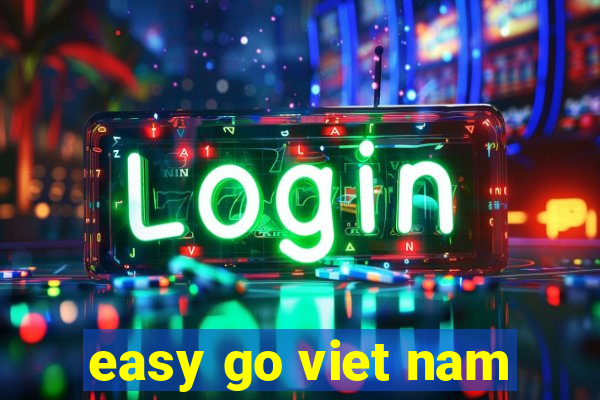 easy go viet nam