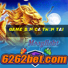 game bắn cá thần tài