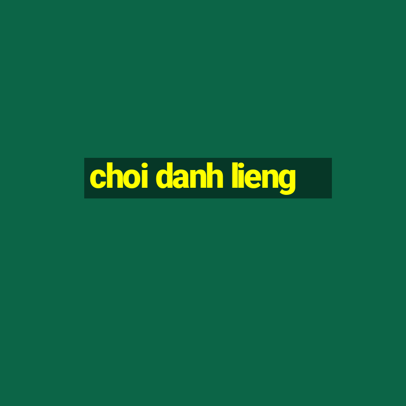 choi danh lieng