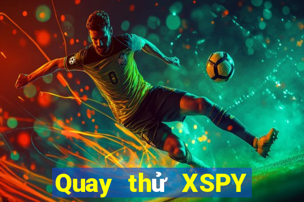 Quay thử XSPY Thứ 5