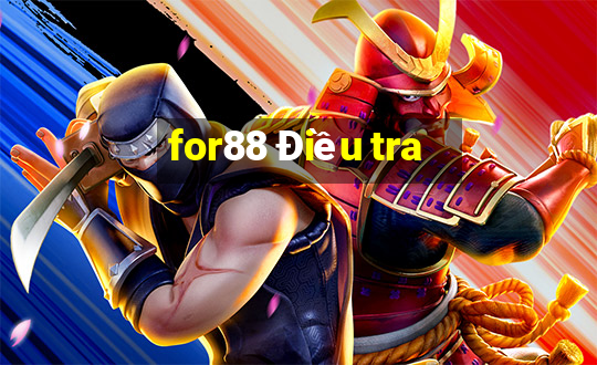 for88 Điều tra