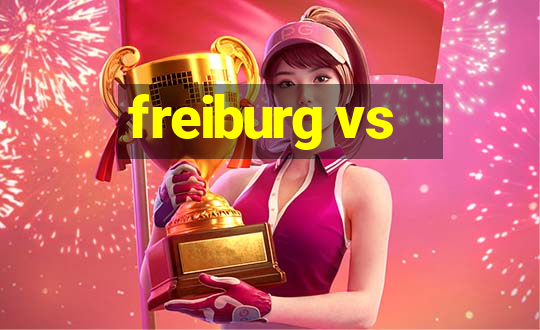 freiburg vs