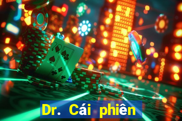 Dr. Cái phiên bản di động