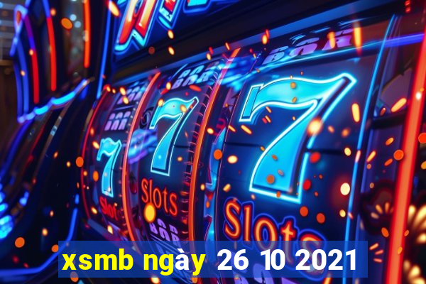 xsmb ngày 26 10 2021