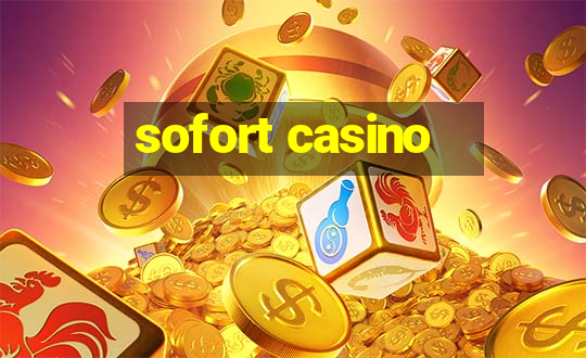 sofort casino