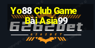 Yo88 Club Game Bài Asia99