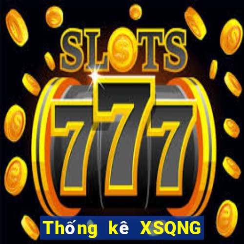 Thống kê XSQNG ngày 1