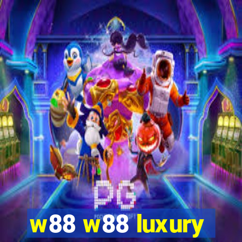 w88 w88 luxury