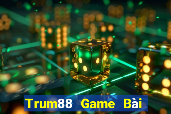 Trum88 Game Bài B52 Đổi Thưởng 2021