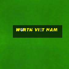 würth việt nam