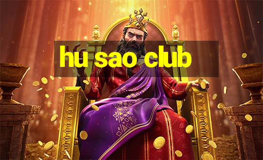 hu sao club