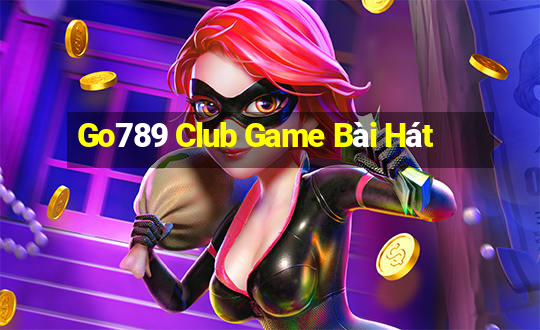 Go789 Club Game Bài Hát