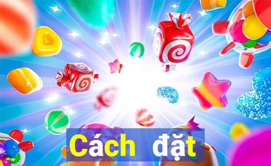 Cách đặt cược XSDNA ngày 2