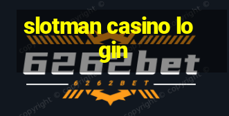 slotman casino login