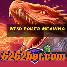 wtsd poker meaning