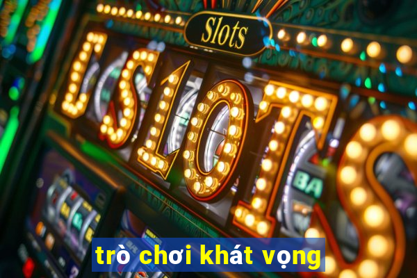 trò chơi khát vọng