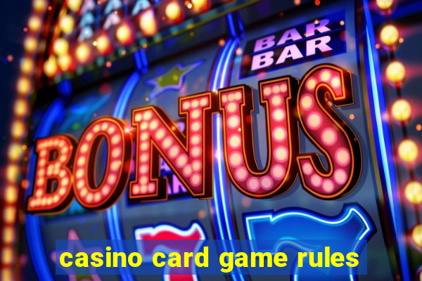 casino card game rules