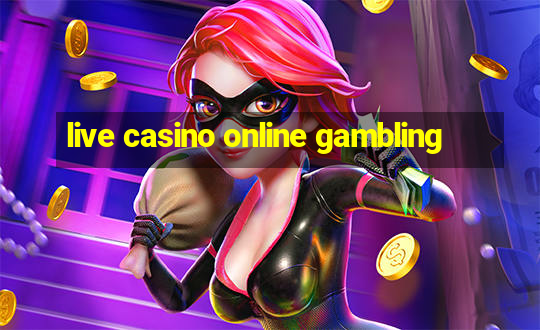 live casino online gambling