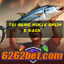 tai game ninja online hack