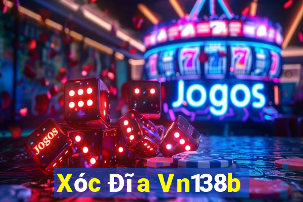 Xóc Đĩa Vn138b