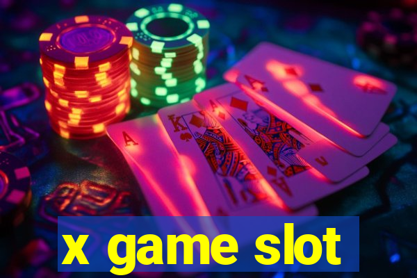 x game slot