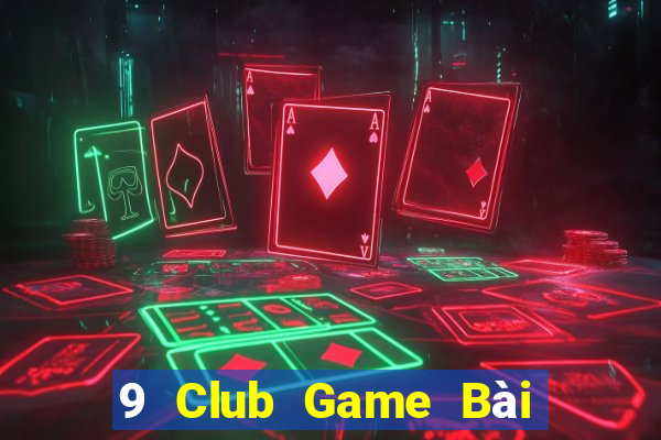 9 Club Game Bài Có Code