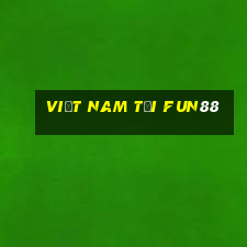 Việt nam Tải Fun88