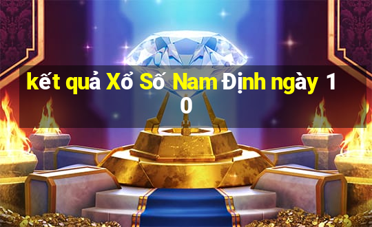 kết quả Xổ Số Nam Định ngày 10