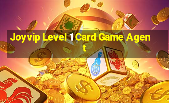 Joyvip Level 1 Card Game Agent