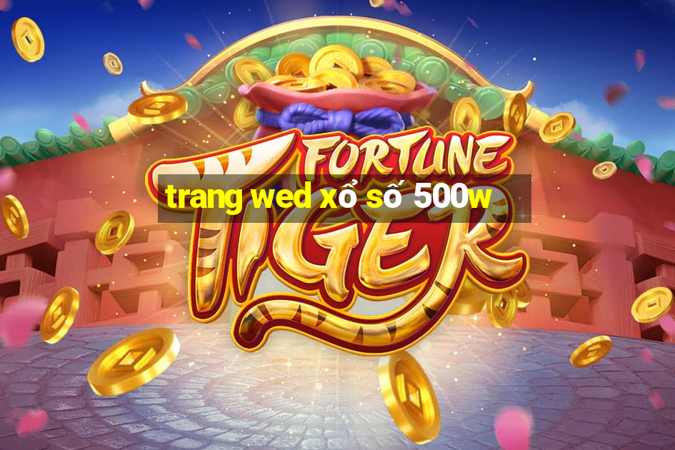 trang wed xổ số 500w