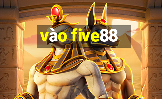 vao five88