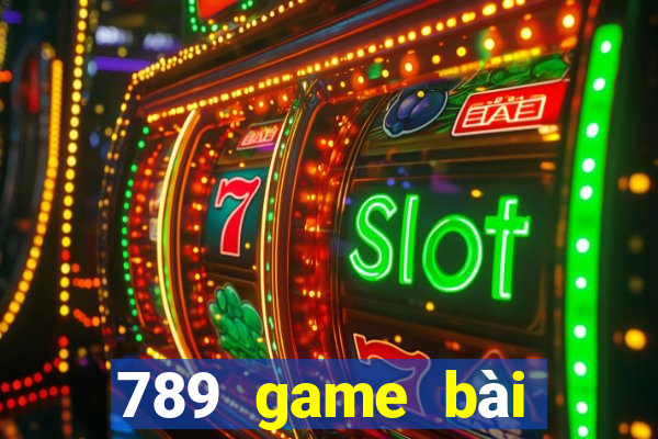 789 game bai doi thuong