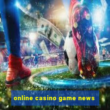 online casino game news