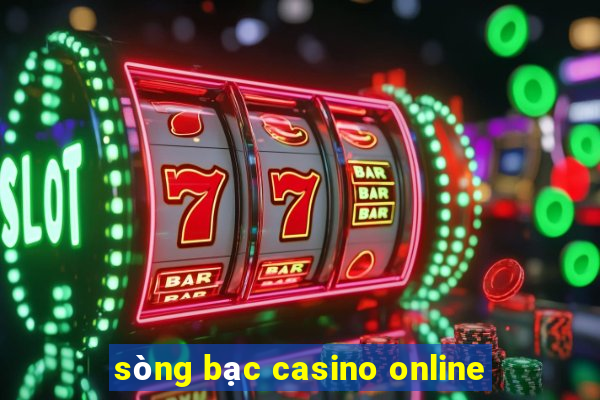 sòng bạc casino online