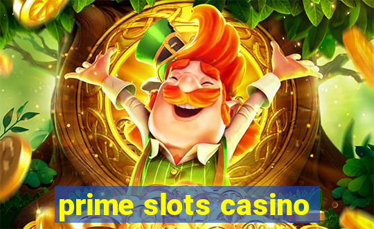 prime slots casino