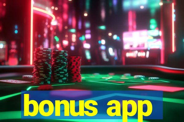 bonus app