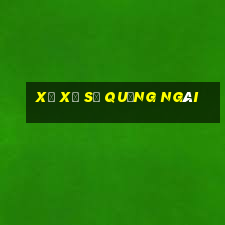 xổ xổ số quảng ngãi