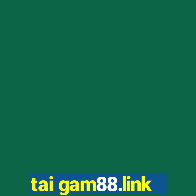 tai gam88.link