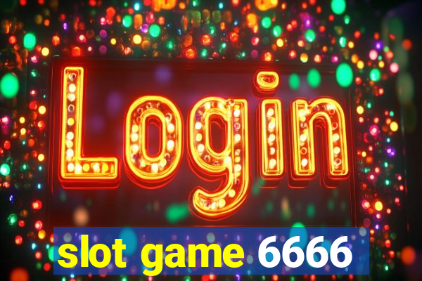 slot game 6666